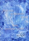 Kniha: Moja cesta ne-obyčajného človeka (Ren Pozitivita). Via Bibliotheca, 2013