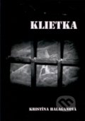 Klietka - Kristína Halaganová, Via Bibliotheca, 2013