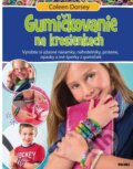 Kniha: Gumičkovanie na krosienkach (Coleen Dorsey). NOXI, 2014