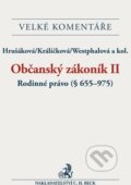 Kniha: Občanský zákoník II. (Hrušáková, Králíčková, Westphalová a kolektív). C. H. Beck, 2014
