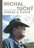 Michal Tučný: Zpráva o životě - Jaroslav Kříženecký, XYZ, 2014