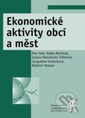 Ekonomické aktivity obcí a měst - Petr Toth, Radka Michlová a kolektív, 2014