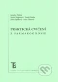 Praktická cvičení z farmakognosie - Jaroslav Dušek a kolektív, Karolinum, 2014