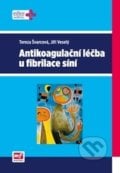 Antikoagulační léčba u fibrilace síní - Tereza Švarcová, Jiří Veselý, Mladá fronta, 2014