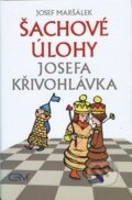 Kniha: Šachové úlohy Josefa Křivohlávka (Josef Maršálek). Akademické nakladatelství CERM, 2014