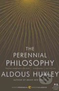 The Perennial Philosophy - Aldous Huxley, HarperCollins, 2009