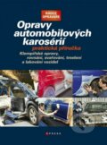 Opravy automobilových karosérií (Praktická příručka) - Igor Škunov, 2014