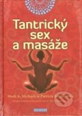 Tantrický sex a masáže - Mark Michaels, Patricia Johnson, 2014