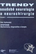 Trendy soudobé neurologie a neurochirurgie. Svazek 1 - Petr Kaňovský, Galén, 1999