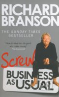 Screw Business as Usual - Richard Branson, 2013