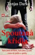 Kniha: Spoutaná křídla (Darke Tanjas). Alpress, 2014