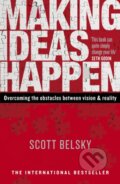 Kniha: Making Ideas Happen (Scott Belsky). Portfolio, 2012