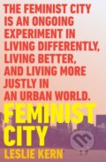 Feminist City - Leslie Kern, Verso, 2021