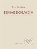 Demokracie - Petr Vančura, Trinitas, 2023