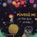 Kniha: Povedz mi, čo Pán Boh stvoril? (Michaela Malinová). , 2016