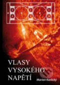 Kniha: Vlasy vysokého napětí (Marian Karlický). Klika, 2023