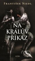 E-kniha: Na králův příkaz (František Niedl), 2023