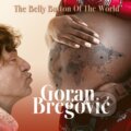 Hudobné CD: Goran Bregovic: Belly Button Of The World (Hudobné albumy). Hudobné albumy, 2023