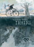 Irmina - Barbara Yelin, SelfMadeHero, 2023