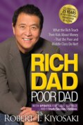 Rich Dad Poor Dad: What the Rich Teach Their Kids About Money That the Poor and Middle Class Do Not! - Robert T. Kiyosaki, Plata Publishing, 2022