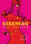 Starman: Bowie&#039;s Stardust Years - Reinhard Kleist, SelfMadeHero, 2023