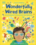 Wonderfully Wired Brains - Louise Gooding, Ruth Burrows (Ilsutrátor), Dorling Kindersley, 2023