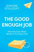 The Good Enough Job - Simone Stolzoff, Ebury, 2023
