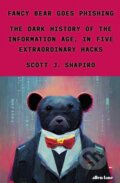 Fancy Bear Goes Phishing - Scott Shapiro, Allen Lane, 2023