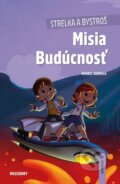 Strelka a Bystroš: Misia Budúcnosť (gamebook) - Anabel Quiroga, Lingea, 2023