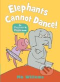 Elephants Cannot Dance! - Mo Willems, Mo Willems (ilustrátor), Walker books, 2023