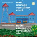 Noční příhody obyčejných věcí (ukrajinsko-české pohádky) - Tetyana Kharkivska, Yuriy Kharkivskyy, Engine For Change, 2023