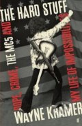 Kniha: The Hard Stuff (Wayne Kramer)