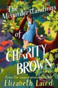 The Misunderstandings of Charity Brown - Elizabeth Laird, Pan Macmillan, 2023