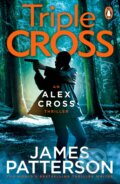 Kniha: Triple Cross: (Alex Cross 30) (James Patterson). Penguin Books, 2023