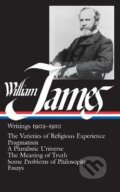 Kniha: William James: Writings 1902-1910 (William James). Library of America, 1988