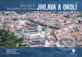 Kniha: Jihlava a okolí z nebe (Malované Mapy). Malované Mapy, 2023
