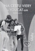 Kniha: Na cestu viery s Youcat-om (Martina Baginová). Gorazd, 2013