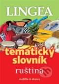 Kniha: Ruština - tematický slovník (Lingea). Lingea, 2023