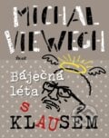Báječná léta s Klausem - Michal Viewegh, Ikar CZ, 2023