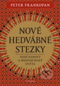Kniha: Nové hedvábné stezky (Peter Frankopan), 2023 Kniha: Nové hedvábné stezky (Peter Frankopan), 2023