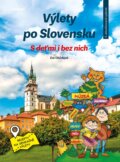 Kniha: Výlety po Slovensku s deťmi i bez nich (Eva Obůrková a Martina Antošová), 2023 Kniha: Výlety po Slovensku s deťmi i bez nich (Eva Obůrková a Martina Antošová), 2023