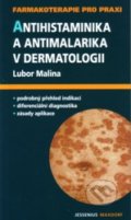 Antihistaminika a antimalarika v dermatologii - Lubor Malina, Maxdorf, 2005