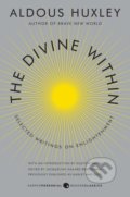 The Divine Within - Aldous Huxley, Huston Smith, 2013