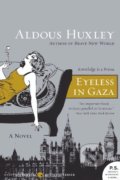Eyeless in Gaza - Aldous Huxley, 2009