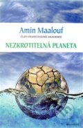 Nezkrotitelná planeta - Maalouf Amin, Garamond, 2014