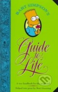 Bart Simpson&#039;s Guide to Life - Matt Groening, HarperCollins, 2006