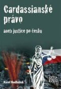 Kniha: Cardassianské právo aneb justice po česku (Karel Nedbálek). Čibe a.s., 2023