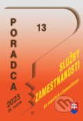 Kniha: Poradca č. 13 - Zákon o službách zamestnanosti s komentárom (Poradca s.r.o.). Poradca s.r.o., 2023