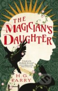 Kniha: The Magician's Daughter (H.G. Parry). Orbit, 2023