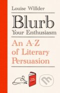 Blurb Your Enthusiasm - Louise Willder, Oneworld, 2022